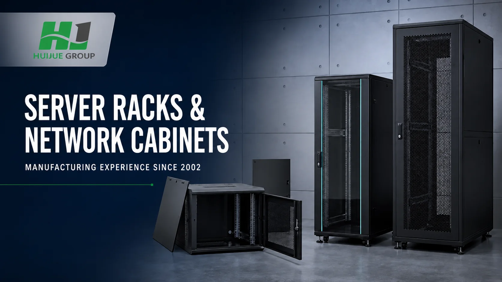 Huijue Server Racks & Network Cabinets Since 2002